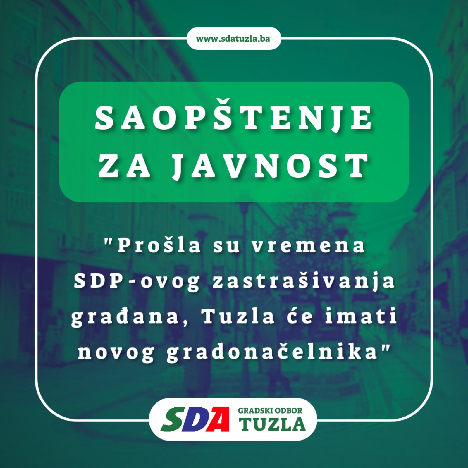 Prošla su vremena SDP-ovog zastrašivanja građana, Tuzla će imati novog gradonačelnika